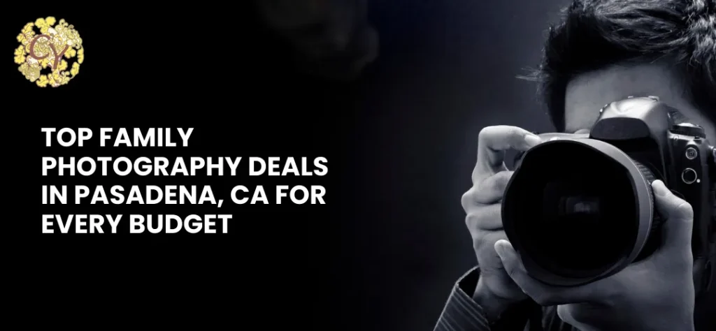 Top Family Photography Deals in Pasadena, CA for Every Budget