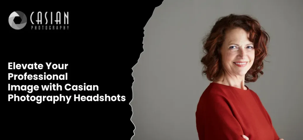 Elevate Your Professional Image with Casian Photography Headshots