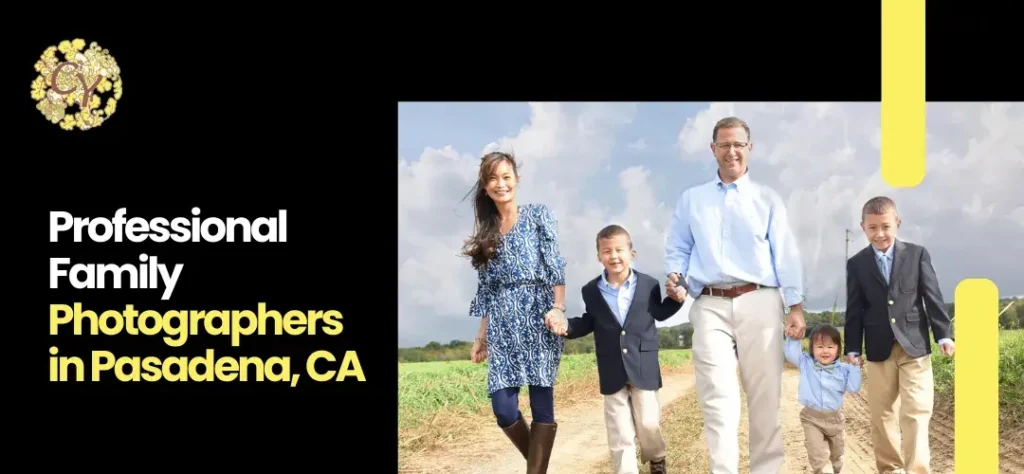 family photographer in Pasadena, CA