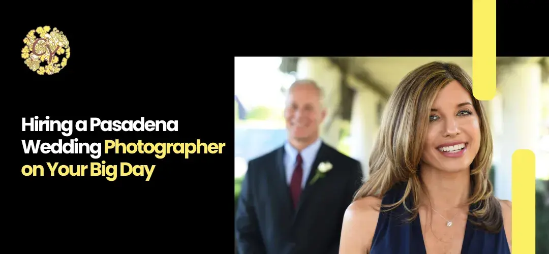Read more about the article Hire Pasadena Wedding Photographer