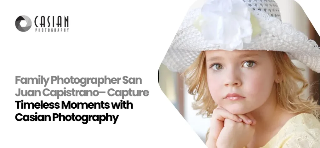 Family Photographer San Juan Capistrano