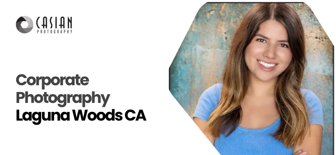Read more about the article Corporate Photography Laguna Woods CA