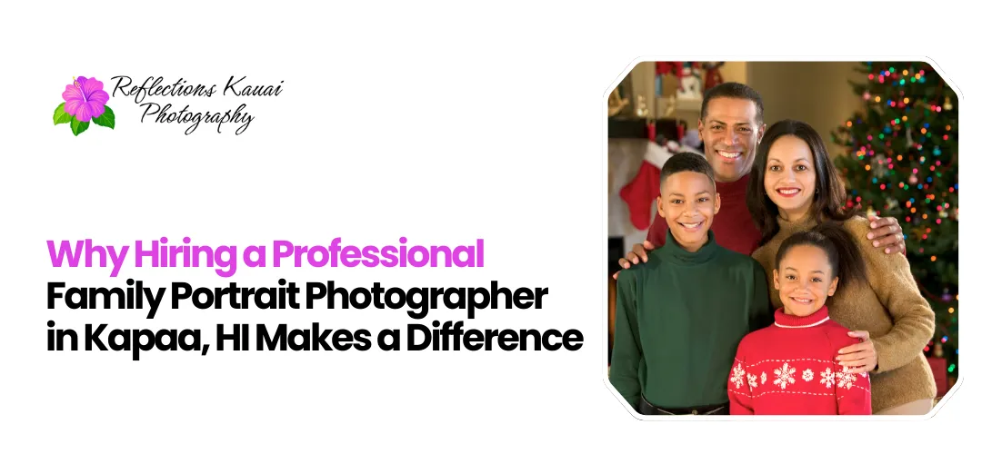 Professional Family Portrait Photographer Kapaa, HI