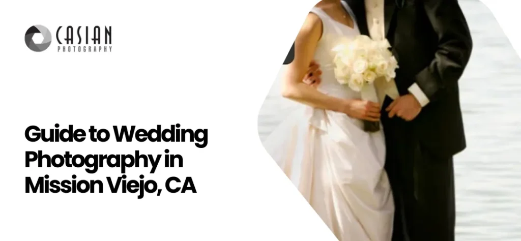 Wedding Photography in Mission Viejo, CA