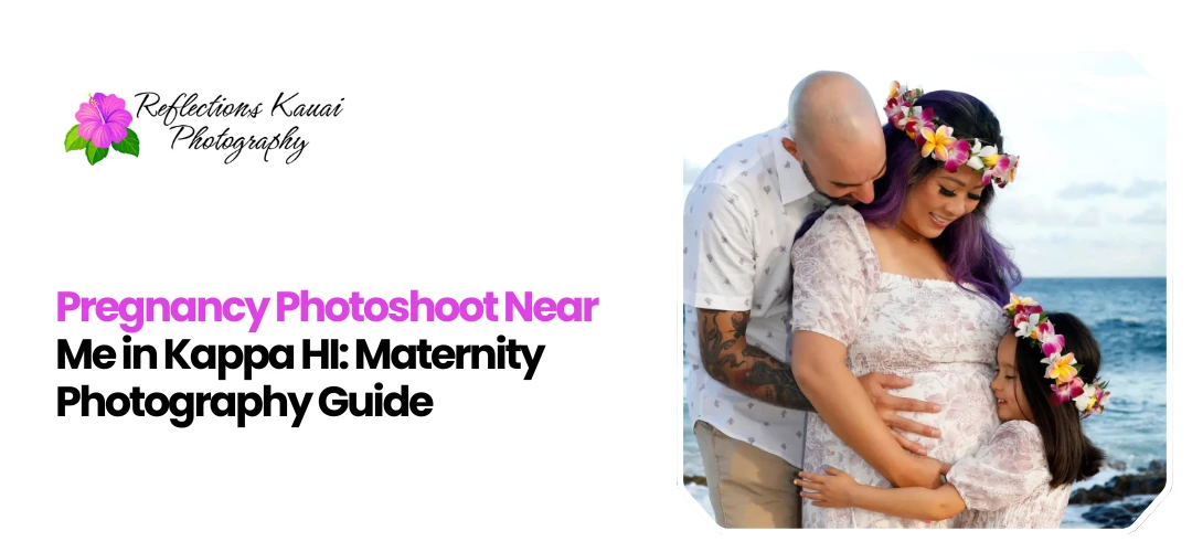 Read more about the article Pregnancy Photoshoot Near Me in Kappa HI