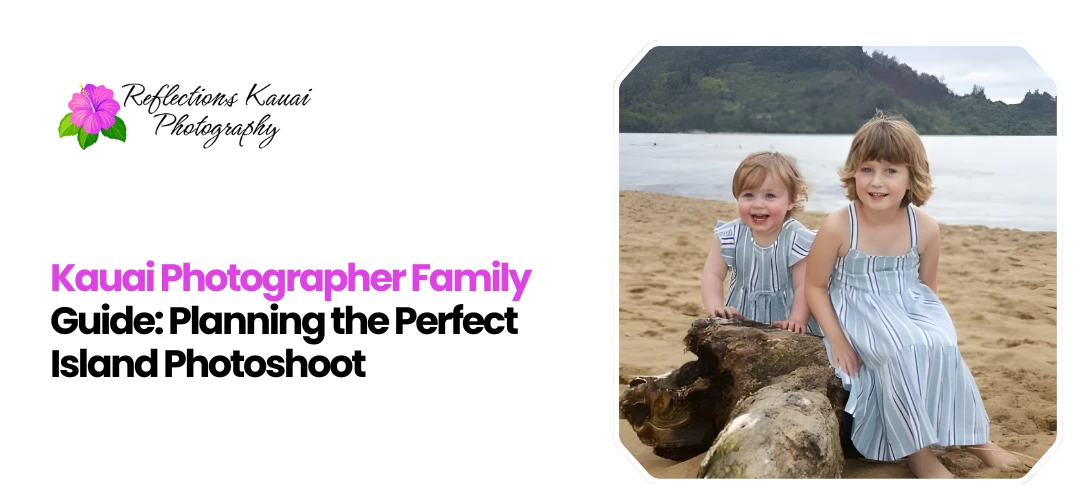 Kauai Photographer Family
