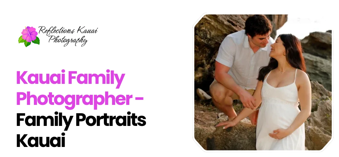 Kauai Family Photographer