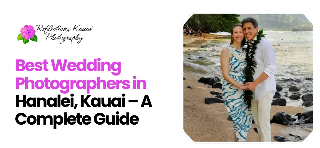 Wedding Photographers in Hanalei